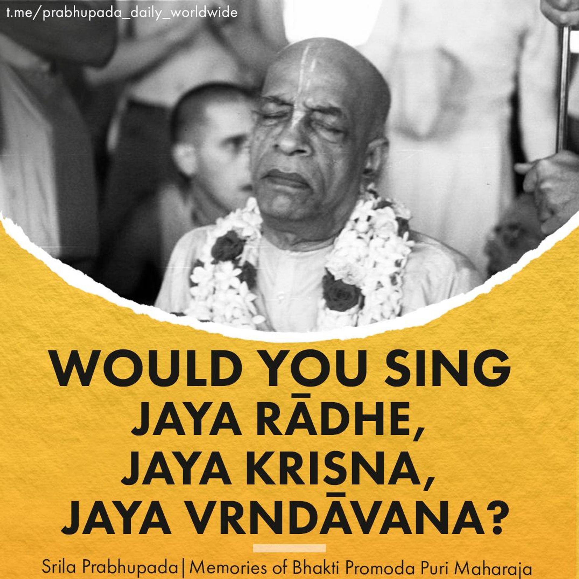 Would You Sing Jaya Radhe, Jaya Krishna, Jaya Vrndavana?